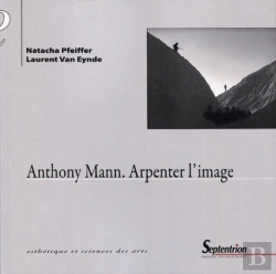 Bertrand.pt - Anthony Mann ; Arpenter L'Image