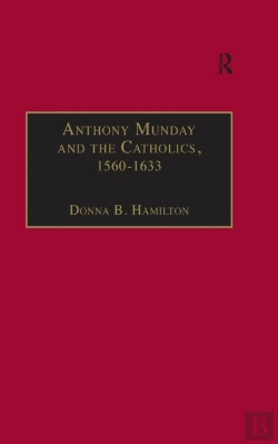 Bertrand.pt - Anthony Munday And The Catholics, 1560-1633