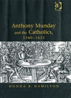 Bertrand.pt - Anthony Munday And The Catholics, 1560â€“1633
