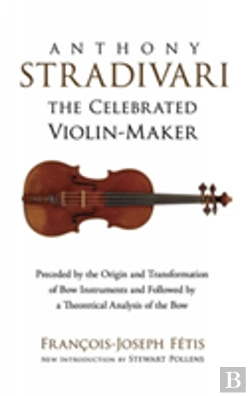 Bertrand.pt - Anthony Stradivari The Celebrated Violin-Maker