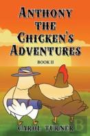 Anthony The Chicken'S Adventures Book Ii
