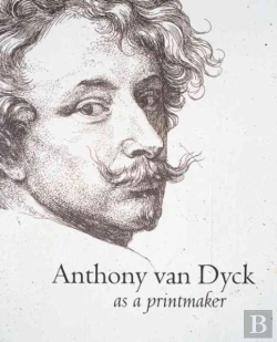 Bertrand.pt - Anthony Van Dyck As A Printmaker