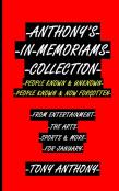 Anthony'S In-Memoriams Collection People Known & Unknown People Known & Now Forgotten