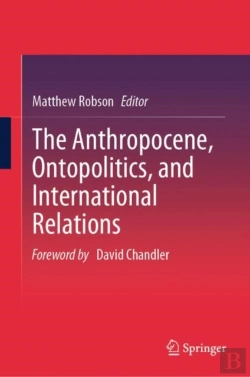 Bertrand.pt - Anthropocene, Ontopolitics, And International Relations