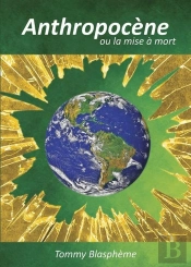Anthropocene Ou La Mise A Mort