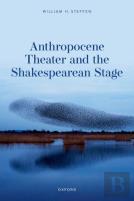 Anthropocene Theater And The Shakespearean Stage