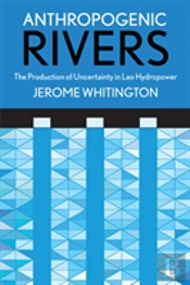 Anthropogenic Rivers
