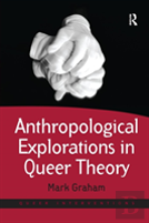 Anthropological Explorations In Queer Theory