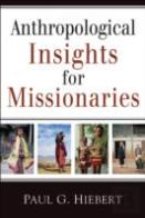 Anthropological Insights For Missionaries
