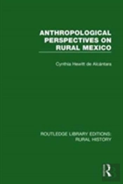 Anthropological Perspectives On Rural Mexico