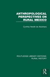 Anthropological Perspectives On Rural Mexico