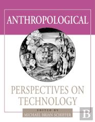 Anthropological Perspectives On Technology