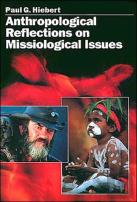 Anthropological Reflections On Missiological Issues