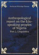 Anthropological Report On The Edo-Speaking Peoples Of Nigeria Part 2. Linguistics