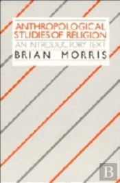 Anthropological Studies Of Religion