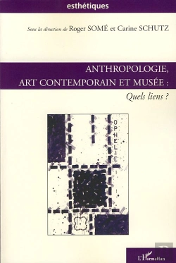Bertrand.pt - Anthropologie, Art Contemporain Et Musée : Quels Liens ?