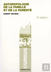 Anthropologie De La Famille Et De La Parenté (3e Édition)
