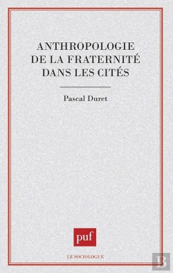 Bertrand.pt - Anthropologie De La Fraternité Dans Les Cités