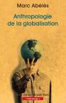 Anthropologie De La Globalisation