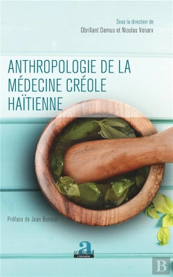 Bertrand.pt - Anthropologie De La Médecine Créole Haïtienne