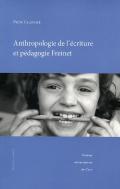 Anthropologie De L'Écriture Et Pédagogie Freinet