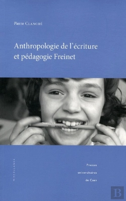 Bertrand.pt - Anthropologie De L'Écriture Et Pédagogie Freinet