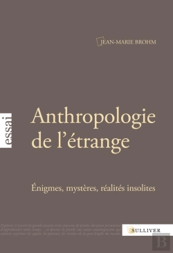 Bertrand.pt - Anthropologie De L'Étrange ; Énigme, Mystères, Réalités Insolites
