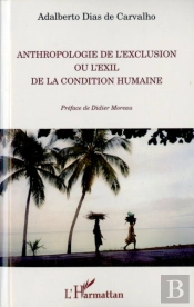 Anthropologie De L'Exclusion Ou L'Exil De La Condition Humaine