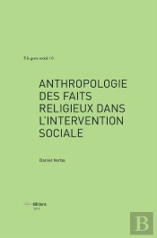 Anthropologie Des Faits Religieux Dans L'Intervention Sociale