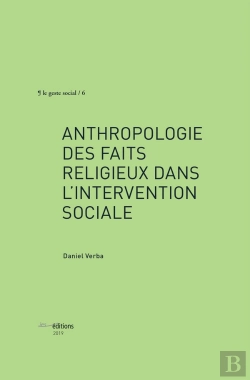 Bertrand.pt - Anthropologie Des Faits Religieux Dans L'Intervention Sociale