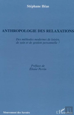 Bertrand.pt - Anthropologie Des Relaxations ; Des Methodes Modernes De Loisirs, De Soin Et De Gestion Personnelle ?