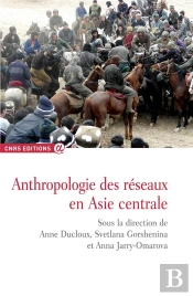 Anthropologie Des Réseaux En Asie Centrale