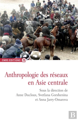 Bertrand.pt - Anthropologie Des Réseaux En Asie Centrale
