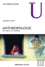 Anthropologie ; Du Local Au Global