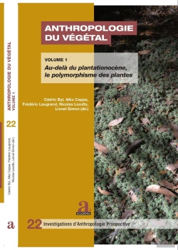 Bertrand.pt - Anthropologie Du Végétal Tome 2 : Au-Delà Du Plantationocène, Le Polymorphisme Des Plantes