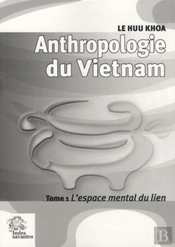 Bertrand.pt - Anthropologie Du Vietnam Tome I  L'Espace Mental Du Lien