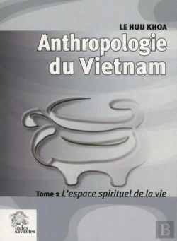 Bertrand.pt - Anthropologie Du Vietnam Tome Ii L'Espace Spirituel De La Vie