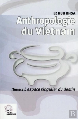 Bertrand.pt - Anthropologie Du Vietnam Tome Iv L'Espace Singulier Du Destin