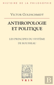 Anthropologie Et Politique : Les Principes Du Système De Rousseau