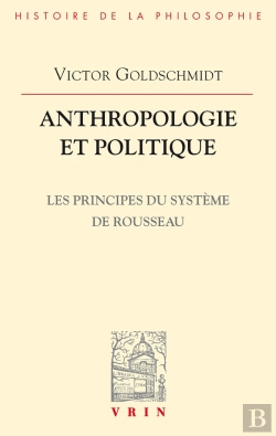 Bertrand.pt - Anthropologie Et Politique : Les Principes Du Système De Rousseau