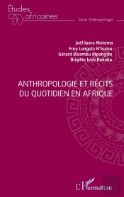 Anthropologie Et Récits Du Quotidien En Afrique