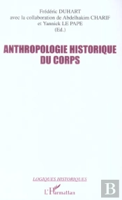 Anthropologie Historique Du Corps
