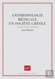 Anthropologie Médicale En Société Créole