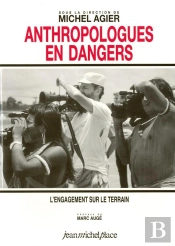 Anthropologies En Dangers : L'Engagement Sur Le Terrain