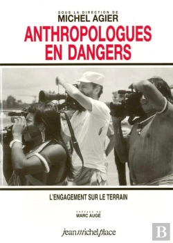 Bertrand.pt - Anthropologies En Dangers : L'Engagement Sur Le Terrain
