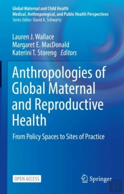 Bertrand.pt - Anthropologies Of Global Maternal And Reproductive Health
