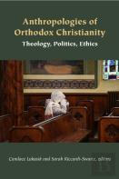 Anthropologies Of Orthodox Christianity