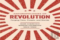 Anthropologies Of Revolution