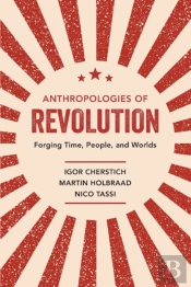 Anthropologies Of Revolution