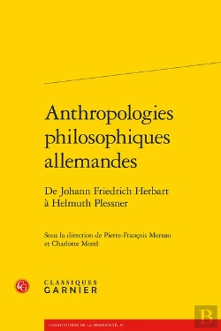 Bertrand.pt - Anthropologies Philosophiques Allemandes : De Johann Friedrich Herbart À Helmuth Plessner